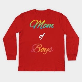 Mom of Boys Kids Long Sleeve T-Shirt